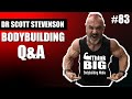 MUSCLE MINDS 83 - BODYBUILDING QA - TRAIN & GROW LEGS, BLOOD PRESSURE - SCOTT STEVENSON