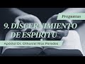 Discernimiento de Espíritu     - Preguntas   - Apóstol Dr. Othoniel Ríos Paredes