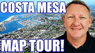Map Tour Living in Costa Mesa CA | Costa Mesa City Of The Arts | Moving to Costa Mesa California