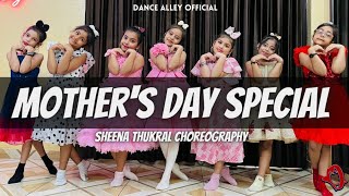 Meri Pyaari Ammi || Mother’s Day 2022 || Dance Alley || Sheena Thukral Choreography