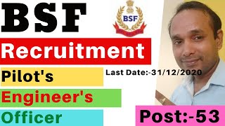 BSF Recruitment 2020 | BSF Pilots Recruitment 2020 | BSF Engineer Recruitment 2020 | BSF