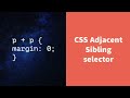 CSS Adjacent Sibling Selector Explained !