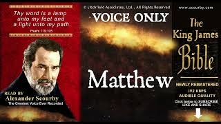 40 |  Mathew { SCOURBY AUDIO BIBLE KJV }  "Thy Word is a lamp unto my feet"  Psalm: 119-105
