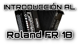 Introducción al Roland FR18 Parte 1