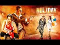 Akshay Kumar BLOCKBUSTER ROMANTIC Movie 4K - HOLIDAY - A Soldier Is Never Off Duty | Sonakshi