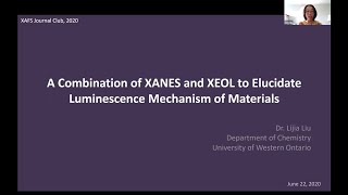 XANES and XEOL to Elucidate Luminescence Mechanisms of Materials: XAS Journal Club, Lijia Liu