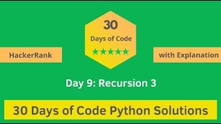 HackerRank Day 9: Recursion 3 problem solution in Python with Explanation | 30 Days Of Code