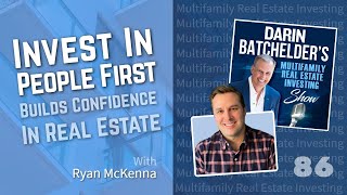 Invest In People First Builds Confidence In Real Estate With Ryan McKenna