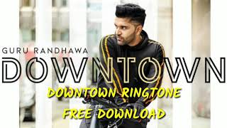 Downtown Ringtone | Download Now | Guru Randhawa | MUSIC COLORS