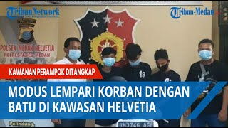 Modus Lempari Korban dengan Batu di Kawasan Helvetia, Kawanan Perampok Ditangkap Polisi