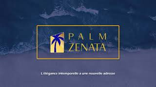 Palm Zenata - Des appartements de Luxe a Zenata Eco city