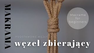 Węzeł zbierający/rybacki - wrap knot (ang) | Podstawowe węzły w makramie | DIY macrame for beginners