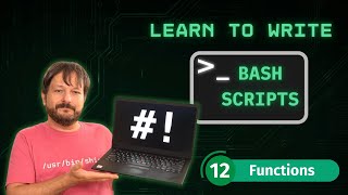 How To Write Bash Scripts In Linux - Complete Guide (Part 12 - Functions)