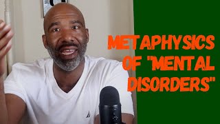 Metaphysics of "Mental Disorders"