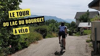 Le Tour du Lac du Bourget à vélo (en passant par le Col du Chat) | HORS SÉRIE N°2 | 🚴‍♀️⛰️