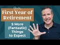 Your First Year of Retirement: 5 More (Fantastic) Things to Expect