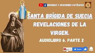 Audiolibro 6   Parte 2  Santa Brígida de Suecia  Profecias y revelacionesa