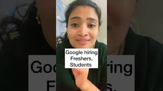 Google hiring Freshers !!!!