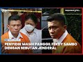 Penyidik Masih Panggil Ferdy Sambo dengan Sebutan Jenderal saat Rekonstruksi Meski Sudah Dipecat