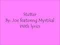 Joe - Stutter Lyrics. FRANCKYZIC™.