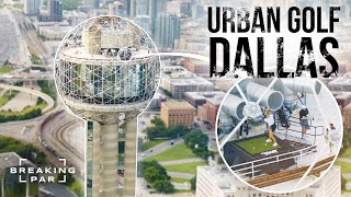 Urban Golf Dallas w/ Cassie Meyer, DeMarcus Lawrence & Ian Kinsler | Breaking Par TV