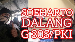 SOEHARTO  DALANG GESTOK (G 30 S /PKI) - GUS AA