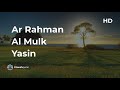 Suara Merdu Surah Ar Rahman, Al Mulk, & Yasin - Salim Bahanan [ HD dan Terjemah ]