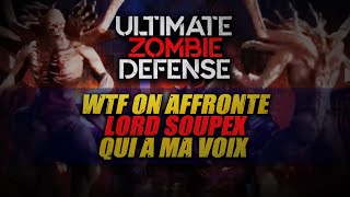 ALDERIATE, CHAP, RHOBALAS \u0026 MAREX - ULTIMATE ZOMBIE DEFENSE - LORD SOUPEX PARTIE 1