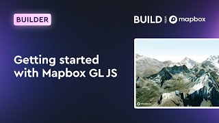 Getting started with Mapbox GL JS