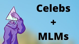Celebs Involved With MLMs | Multi Level Mondays