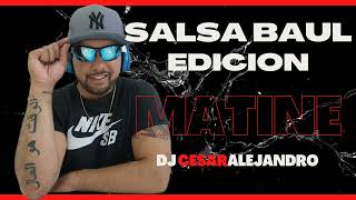 Salsa Baul Edición Matine - Dj Cesar Alejandro