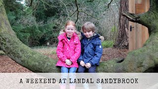 A Weekend at Landal Sandybrook