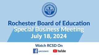 Special Meeting of the Rochester Board of Education | July 18, 2024