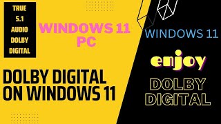 dolby digital for windows 11 pc