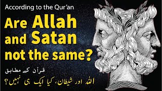 Are Allah and Satan not the same ?  क्या अल्लाह और शैतान समान नहीं हैं ?