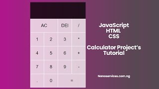 JavaScript, HTML & CSS Calculator Project Tutorial (Source Code) - Part 1