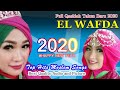 FULL QOSIDAH TERBAIK DAN TERPOPULER TAHUN BARU 2020 - EL WAFDA TOP HITS