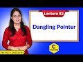 C_82 What is Dangling pointer in C | C Language Tutorials