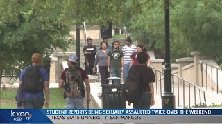 Texas State student says man sexually assaulted her twice over the weekend