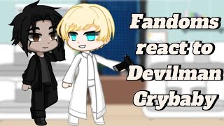 || Fandoms react to Devilman Crybaby || Part 2 |\\ Akira & Ryo || Rushed ||