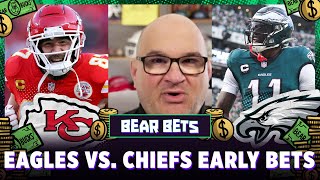 Super Bowl LIX: Chiefs vs. Eagles Early Bets we’re targeting | Bear Bets