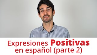 Expresiones positivas en español #2