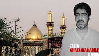 Zakir Ch Ghazanfar Abbas Gondal|#Majlis Ghazanfar Abbas Gondal late