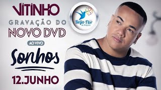 Vitinho - Cansei [Ensaio DVD Sonhos]