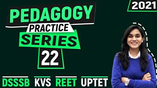 Pedagogy Practice Series for CTET, DSSSB, REET, UPTET & KVS By Himanshi Singh | Class-22