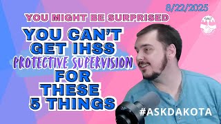 5 Things For Which you Can't Get IHSS Protective Supervision