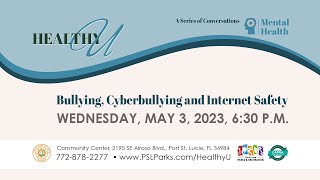 Healthy U 2023: Mental Health - Bullying, Cyberbullying, Internet Safety