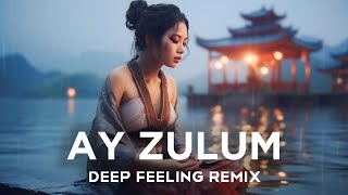 Ay Zulum || Deep Feeling Music || 2024 Deep Feeling Remix || Emotional High Deep Remix #deep