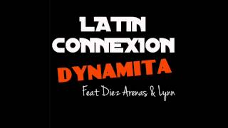 LATIN CONNEXION - Dynamita (STEED WATT REMIX)