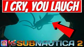 I STARTED CRYING - Subnautica 2 is terrifying